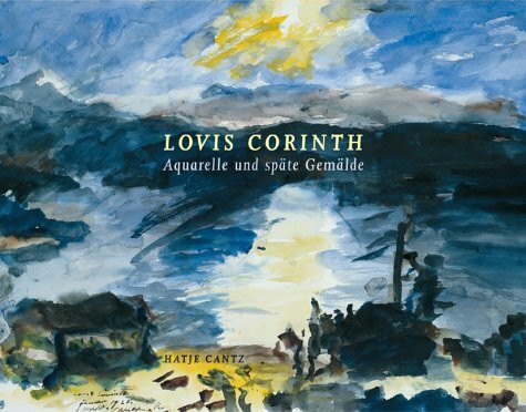 Lovis Corinth - Aquarelle und späte Gemälde