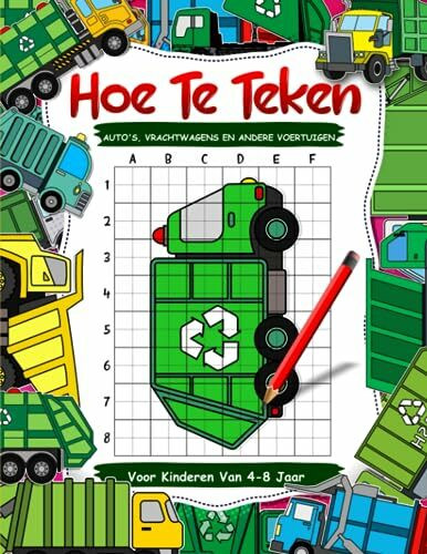 Hoe auto's, vrachtwagens en andere voertuigen te tekenen voor kinderen van 4-8 jaar: Stap-voor-stap tekenactiviteitenboek voor kinderen. Leer Vuilniswagens (Hoe boeken voor kinderen te tekenen)