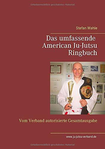 Das umfassende American Ju-Jutsu Ringbuch
