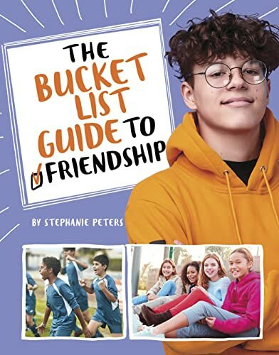 The Bucket List Guide to Friendship (Bucket List Guide to Life)