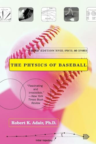 The Physics of Baseball: Third Edition, Revised, Updated, and Expanded