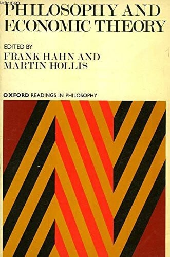 Philosophy and Economic Theory (Readings in Philosophy S.)