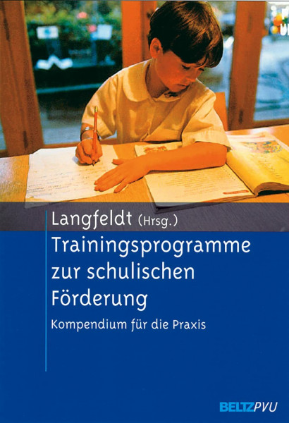 Trainingsprogramme zur schulischen Förderung: Kompendium für die Praxis