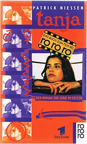 Tanja: Das Buch zur Serie im Ersten (rororo: Rowohlts Rotations Romane)