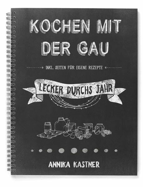 Ringbuch: Kochen mit der Gau: Lecker durchs Jahr