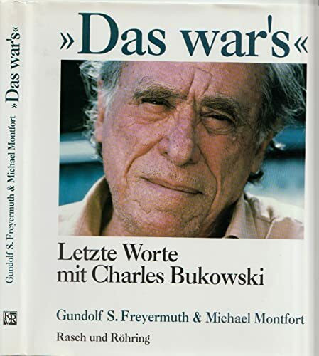 'Das war's': Letzte Worte mit Charles Bukowski