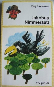 Jakobus Nimmersatt. Oder: Der Millionenwald von Poggenbüttel.