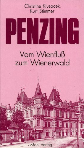 Penzing. Vom Wienfluß zum Wienerwald