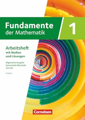 Fundamente der Mathematik - Allgemeine Ausgabe ab 2024 - mit CAS-/MMS-Schwerpunkt - Band 1: Analysis - Arbeitsheft zum Schulbuch mit Medien und Lösungen