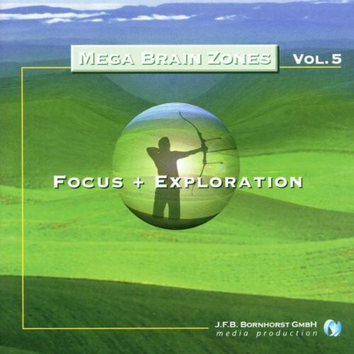 Mega Brain Zones, Audio-CDs, Vol.5, Focus + Exploration, 1 Audio-CD