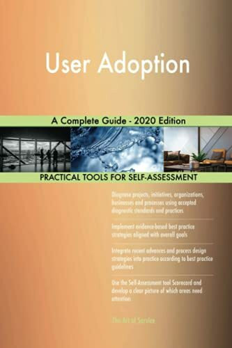 User Adoption A Complete Guide - 2020 Edition