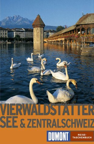 Vierwaldstätter See & Zentralschweiz (DUMONT REISE-TASCHENBUCH)