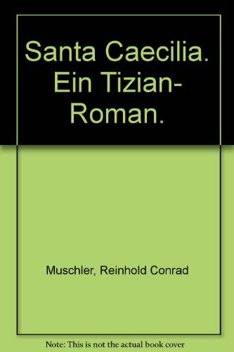 Santa Caecilia: Ein Tizian-Roman (Knaur Taschenbücher. Romane, Erzählungen)