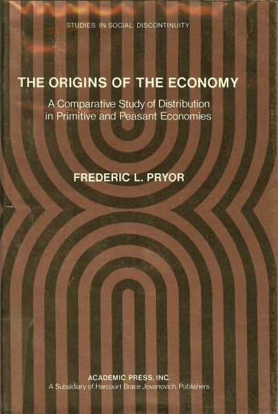 The Origins of the Economy: A Comparative Study of Distributions in Primitive and Peasant Economy