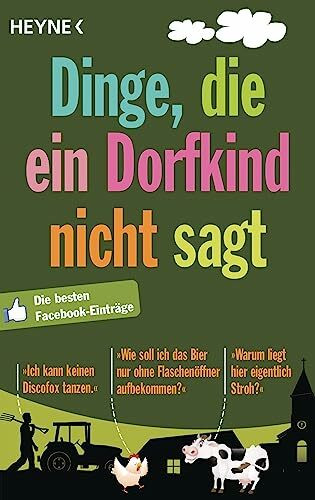 Dinge, die ein Dorfkind nicht sagt: Die besten Facebook-Einträge
