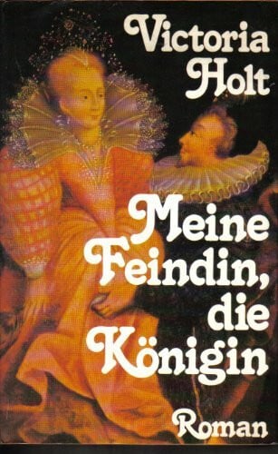 Meine Feindin, die Königin: Roman