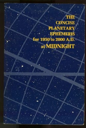 Ephemeris: 1950-2000 A.D. at Midnight: The Concise Planetary