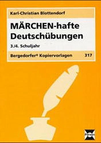 MÄRCHEN-hafte Deutschübungen: Lesen, Schreiben, Rätseln im 3./4. Schuljahr (Bergedorfer Kopiervorlagen)