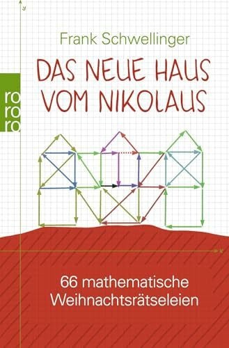 Das neue Haus vom Nikolaus: 66 mathematische Weihnachtsrätseleien