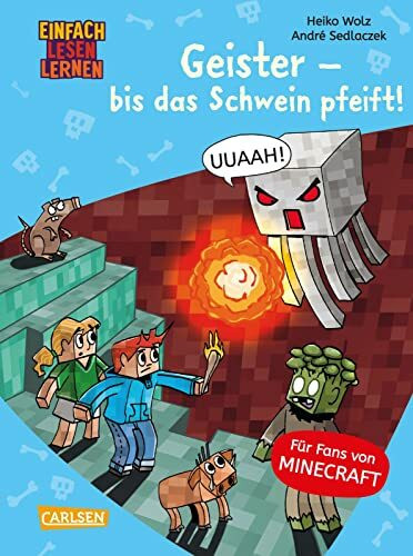 Minecraft 6: Geister – bis das Schwein pfeift!: Einfach Lesen Lernen | Erstlesebuch für Jungen und Mädchen der 1. Klasse mit vielen Bildern und Leseurkunde – 3. Lesestufe (6)
