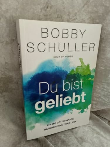 Du bist geliebt: Erlebe Gott Gnade, Barmherzigkeit und Liebe