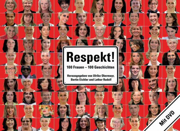 Respekt!: 100 Frauen - 100 Geschichten mit DVD