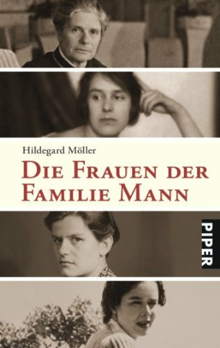 Die Frauen der Familie Mann (Piper Taschenbuch, Band 24576)