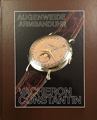 Augenweide Armbanduhr: Vacheron Constantin. Eine berühmte Genfer Nobelmarke.