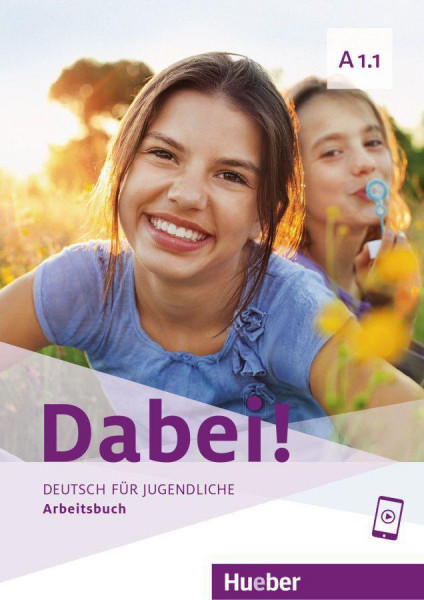 Dabei! A1.1. Deutsch für Jugendliche.Deutsch als Fremdsprache. Arbeitsbuch