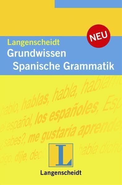 Langenscheidt Grundwissen Spanische Grammatik (Langenscheidt Grundwissen Grammatik)
