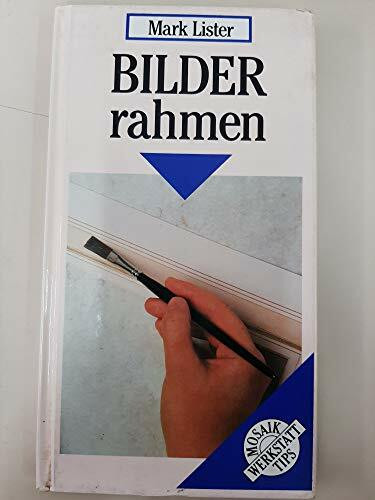 Bilder rahmen (Mosaik Werkstatt-Bücher)