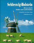 Schleswig-Holstein: Reisen durch Städte und Landschaften