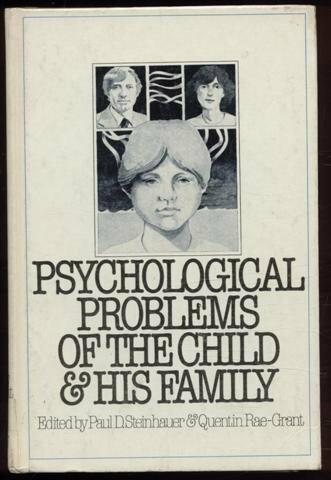 Psychological Problems of the Child and His Family: A Textbook of Basic Child and Adolescent Psychiatry for Students and Practitioners of Medicine and the Mental Health Professions
