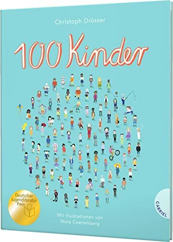 100 Kinder: Gewinner Deutscher Jugendliteraturpreis 2021 in der Kategorie Sachbuch