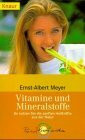 Vitamine und Mineralstoffe: So nutzen Sie die sanften Heilkräfte aus der Natur (Knaur Taschenbücher. Alternativ Heilen)