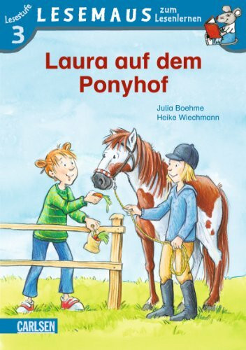 LESEMAUS zum Lesenlernen Stufe 3: Laura auf dem Ponyhof