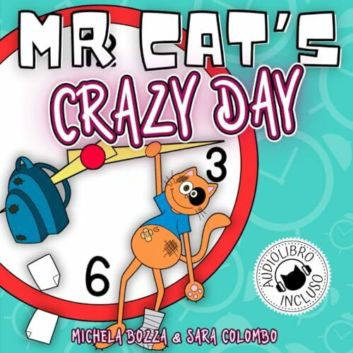MR. CAT’S CRAZY DAY: Imparare l’inglese con lo Storytelling per bambini della scuola primaria (MR CAT'S ADVENTURES)