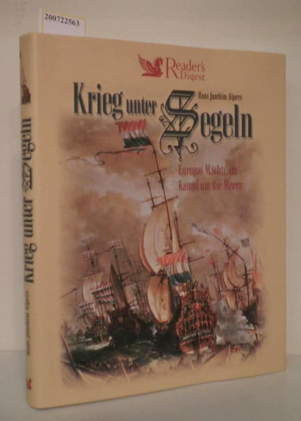 Hans Joachim Alpers: Krieg unter Segeln: Europas Mächte im Kampf um die Meere
