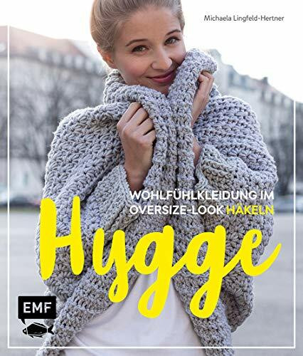 Hygge – Wohlfühlkleidung im Oversize-Look häkeln