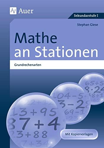 Mathe an Stationen Spezial Grundrechenarten 5-6: Übungsmaterial zu den Kernthemen der Bildungsstandards 5/6 (5. und 6. Klasse) (Stationentraining Sek. Mathematik)