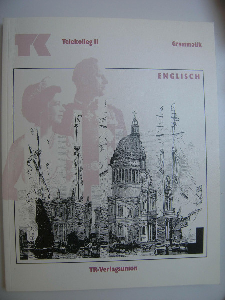 Telekolleg II (Fachhochschulreife) Englisch Grammatik