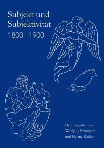 Subjekt und Subjektivität 1800 / 1900