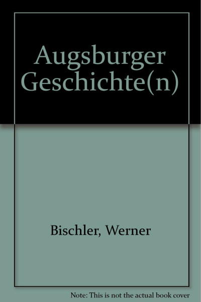 Augsburger Geschichte(n)