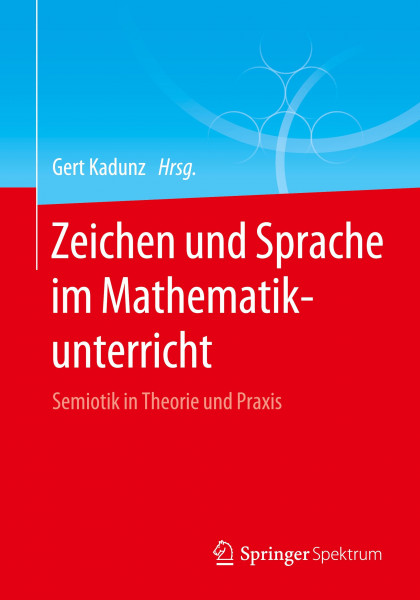 Zeichen und Sprache im Mathematikunterricht