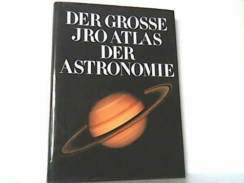 Der große JRO Atlas der Astronomie