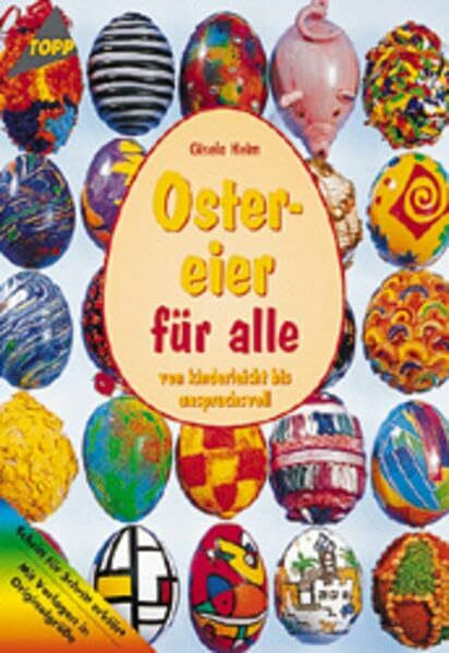 Ostereier für alle!: Von kinderleicht bis anspruchsvoll