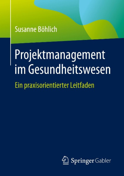 Projektmanagement im Gesundheitswesen