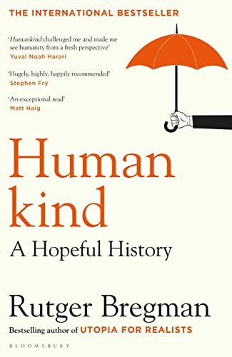 Humankind: A Hopeful History – from the presenter of the 2025 BBC ‘Moral Revolution’ Reith lectures