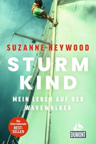 Sturmkind. Mein Leben auf der Wavewalker (DUMONT Taschenbuch)