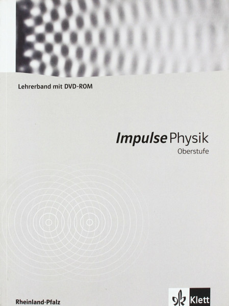 Impulse Physik Oberstufe Rheinland-Pfalz G8: Lehrerband mit CD-ROM